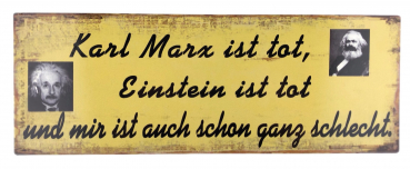 „Karl Marx ist tot...“  - Blechschild