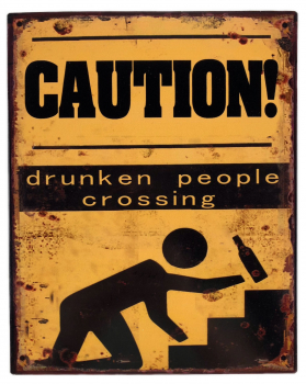 Blechschild "CAUTION - drunken people crossing"  20 x 25 cm Antik Metallschild