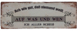 "Ach wie gut..." - Blechschild